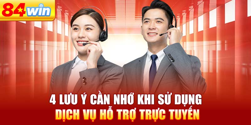4-luu-y-can-nho-khi-su-dung-dich-vu-ho-tro-truc-tuyen
