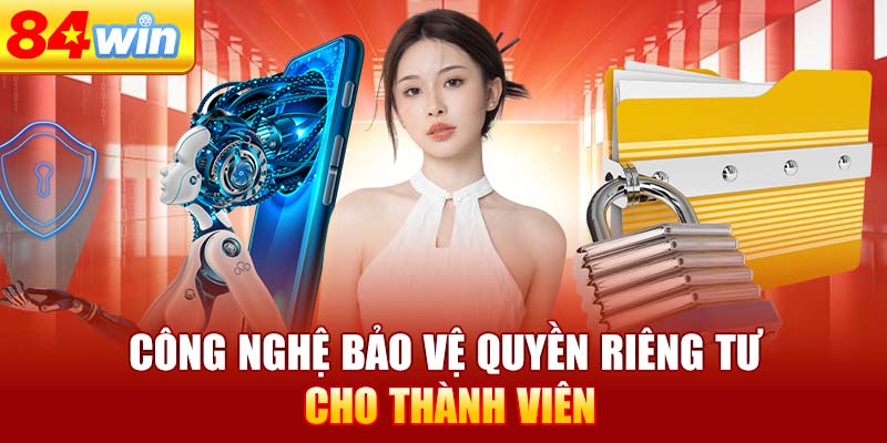 cong-nghe-bao-ve-quyen-rieng-tu-cho-thanh-vien