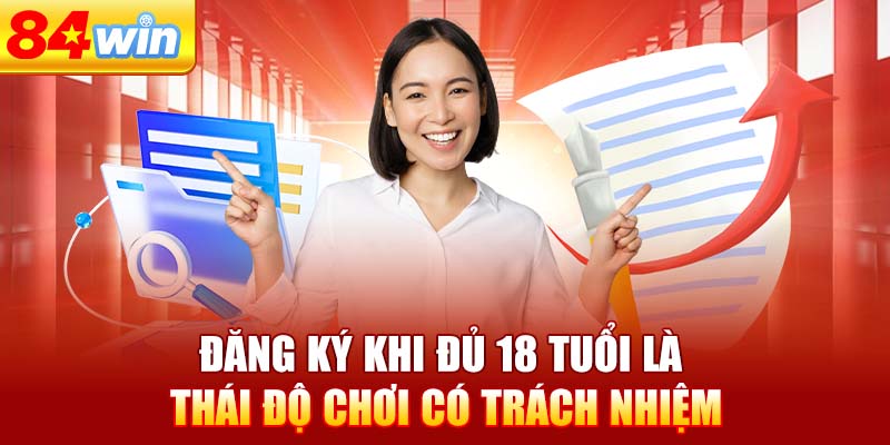 dang-ky-khi-du-18-tuoi-la-thai-do-choi-co-trach-nhiem