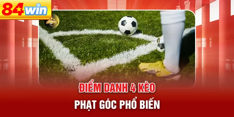 diem-danh-4-keo-phat-goc-pho-bien