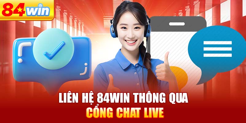 lien-he-84win-thong-qua-cong-chat-live