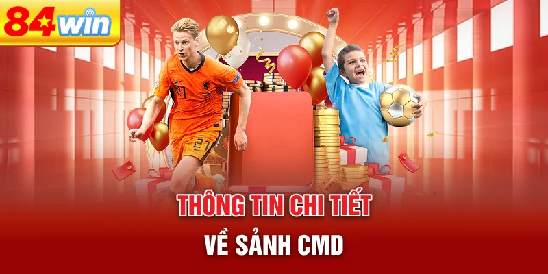 thong-tin-chi-tiet-ve-sanh-cmd