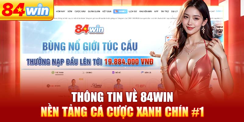 thong-tin-ve-84win-nen-tang-ca-cuoc-xanh-chin-1
