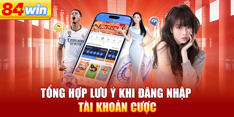 tong-hop-luu-y-khi-dang-nhap-tai-khoan-cuoc